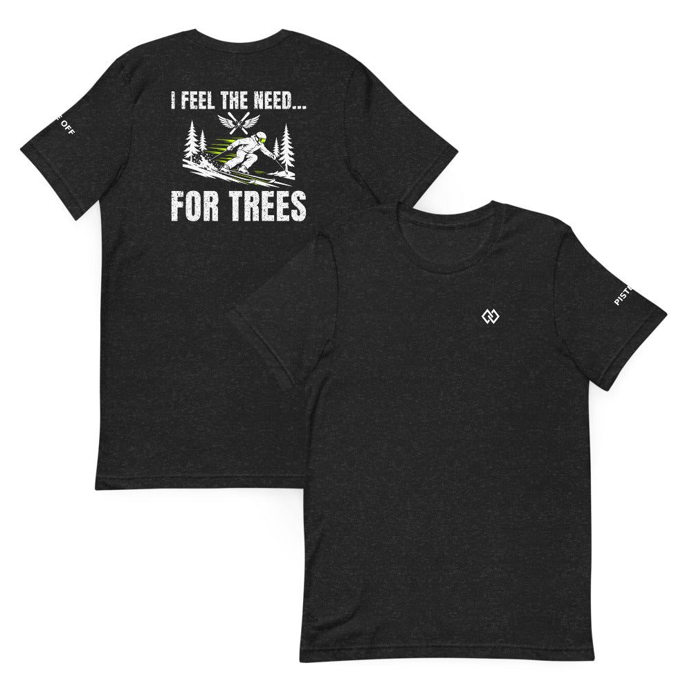 I Feel The Need For Trees T-Shirt – Black Heather, front and back (Printful mockup)